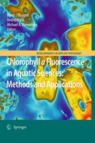 Carte Chlorophyll a Fluorescence in Aquatic Sciences: Methods and Applications David J. Suggett