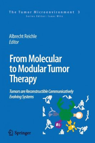 Książka From Molecular to Modular Tumor Therapy: Albrecht Reichle