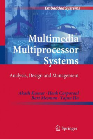 Kniha Multimedia Multiprocessor Systems Akash Kumar