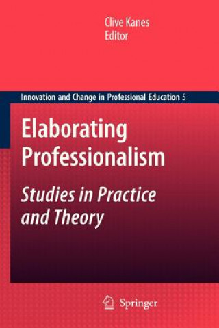 Livre Elaborating Professionalism Clive Kanes