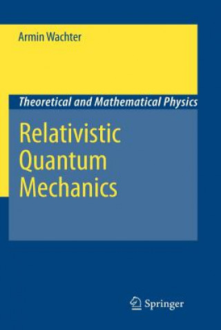 Kniha Relativistic Quantum Mechanics Armin Wachter