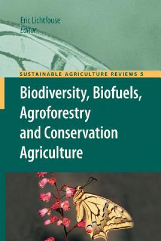 Livre Biodiversity, Biofuels, Agroforestry and Conservation Agriculture Eric Lichtfouse