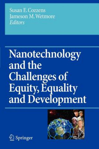 Kniha Nanotechnology and the Challenges of Equity, Equality and Development Susan E. Cozzens