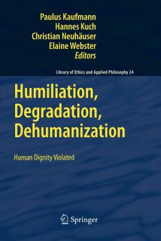 Kniha Humiliation, Degradation, Dehumanization Paulus Kaufmann