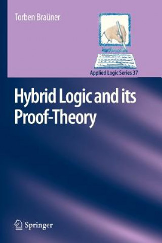 Kniha Hybrid Logic and its Proof-Theory Torben Braüner