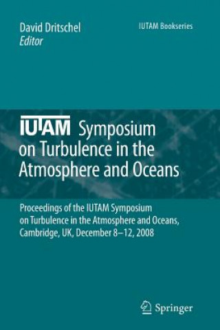 Knjiga IUTAM Symposium on Turbulence in the Atmosphere and Oceans David Dritschel