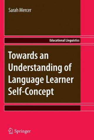 Kniha Towards an Understanding of Language Learner Self-Concept Sarah Mercer
