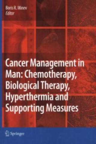 Carte Cancer Management in Man: Chemotherapy, Biological Therapy, Hyperthermia and Supporting Measures Boris R. Minev