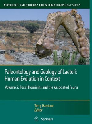 Kniha Paleontology and Geology of Laetoli: Human Evolution in Context Terry Harrison
