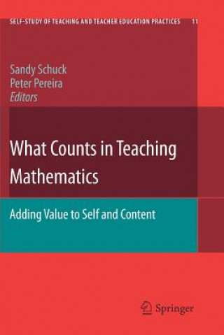 Książka What Counts in Teaching Mathematics Sandy Schuck