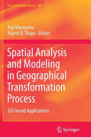 Könyv Spatial Analysis and Modeling in Geographical Transformation Process Yuji Murayama