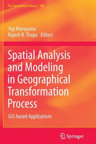 Książka Spatial Analysis and Modeling in Geographical Transformation Process Yuji Murayama