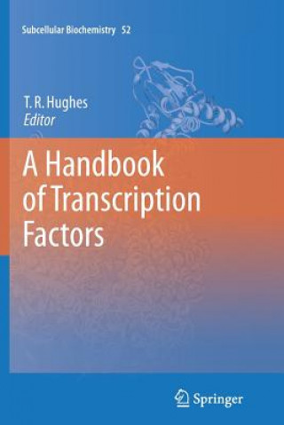 Kniha Handbook of Transcription Factors Timothy R. Hughes