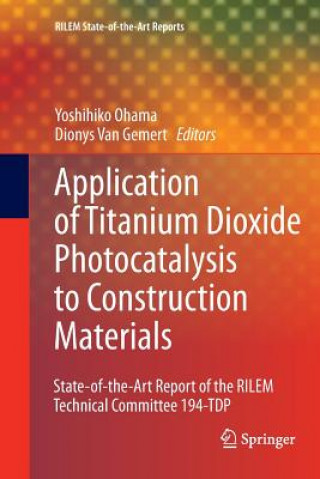 Könyv Application of Titanium Dioxide Photocatalysis to Construction Materials Yoshihiko Ohama