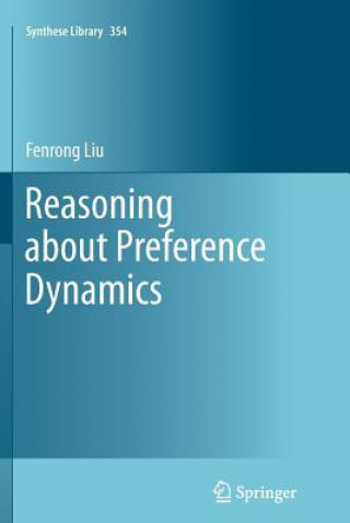 Knjiga Reasoning about Preference Dynamics Fenrong Liu