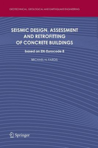 Könyv Seismic Design, Assessment and Retrofitting of Concrete Buildings Michael N. Fardis