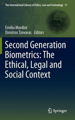 Książka Second Generation Biometrics: The Ethical, Legal and Social Context Emilio Mordini