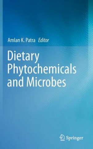 Buch Dietary Phytochemicals and Microbes Amlan K. Patra