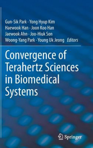 Könyv Convergence of Terahertz Sciences in Biomedical Systems Gun-Sik Park