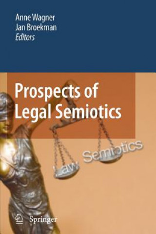 Könyv Prospects of Legal Semiotics Anne Wagner