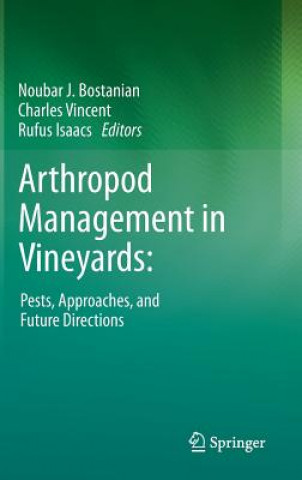 Książka Arthropod Management in Vineyards: Noubar J. Bostanian