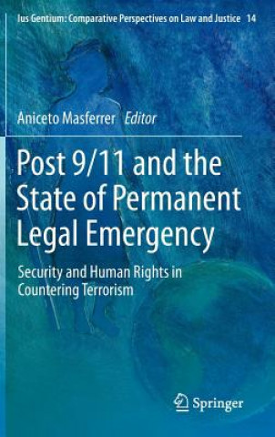 Carte Post 9/11 and the State of Permanent Legal Emergency Aniceto Masferrer