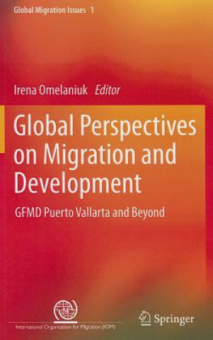 Kniha Global Perspectives on Migration and Development Irena Omelaniuk