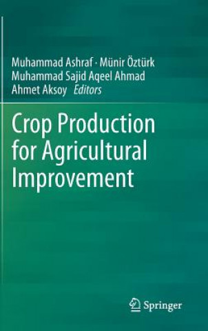 Książka Crop Production for Agricultural Improvement Muhammad Ashraf