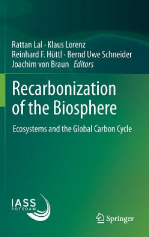 Könyv Recarbonization of the Biosphere Rattan Lal