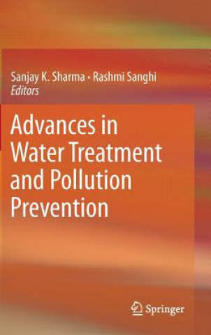 Kniha Advances in Water Treatment and Pollution Prevention Sanjay K. Sharma