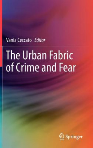 Книга Urban Fabric of Crime and Fear Vania Ceccato