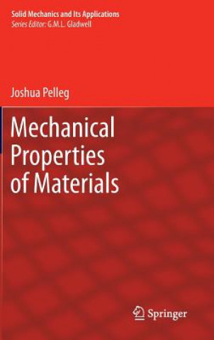 Knjiga Mechanical Properties of Materials Joshua Pelleg