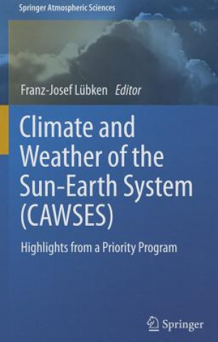 Kniha Climate and Weather of the Sun-Earth System (CAWSES) Franz-Josef Lübken