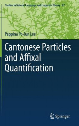 Carte Cantonese Particles and Affixal Quantification Peppina Po-lun Lee
