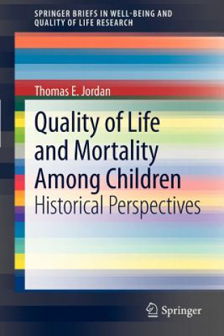 Kniha Quality of Life and Mortality Among Children Thomas E. Jordan