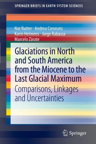 Kniha Glaciations in North and South America from the Miocene to the Last Glacial Maximum Nat Rutter