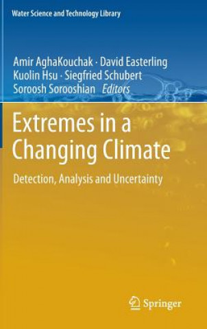 Kniha Extremes in a Changing Climate Amir AghaKouchak