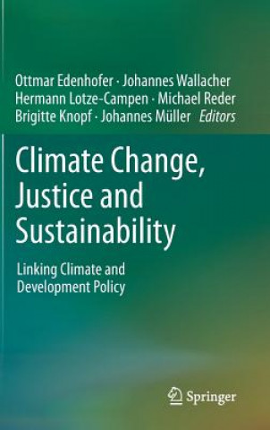 Könyv Climate Change, Justice and Sustainability Hermann Lotze-Campen