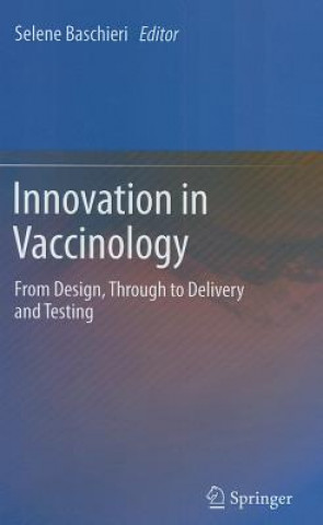Книга Innovation in Vaccinology Selene Baschieri
