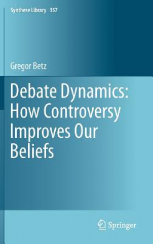 Книга Debate Dynamics: How Controversy Improves Our Beliefs Gregor Betz