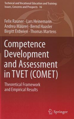 Könyv Competence Development and Assessment in TVET (COMET) Felix Rauner