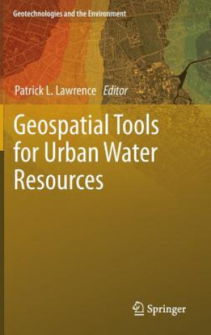 Książka Geospatial Tools for Urban Water Resources Patrick L. Lawrence