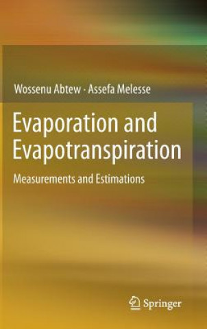 Kniha Evaporation and Evapotranspiration Wossenu Abtew