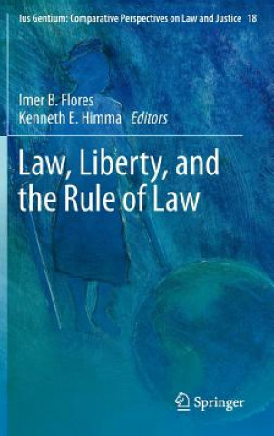 Carte Law, Liberty, and the Rule of Law Imer B. Flores