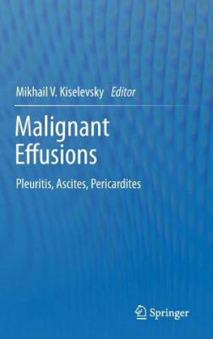 Knjiga Malignant Effusions Mikhail V. Kiselevsky