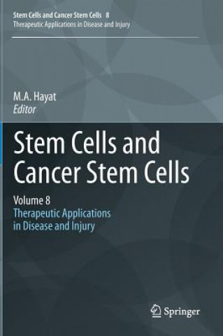 Könyv Stem Cells and Cancer Stem Cells, Volume 8 M. A. Hayat