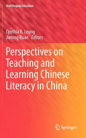 Carte Perspectives on Teaching and Learning Chinese Literacy in China Cynthia B. Leung