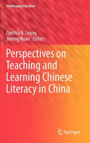 Kniha Perspectives on Teaching and Learning Chinese Literacy in China Cynthia B. Leung