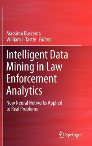 Книга Intelligent Data Mining in Law Enforcement Analytics Massimo Buscema