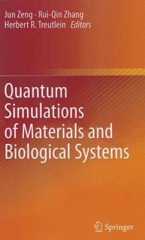 Knjiga Quantum Simulations of Materials and Biological Systems Jun Zeng